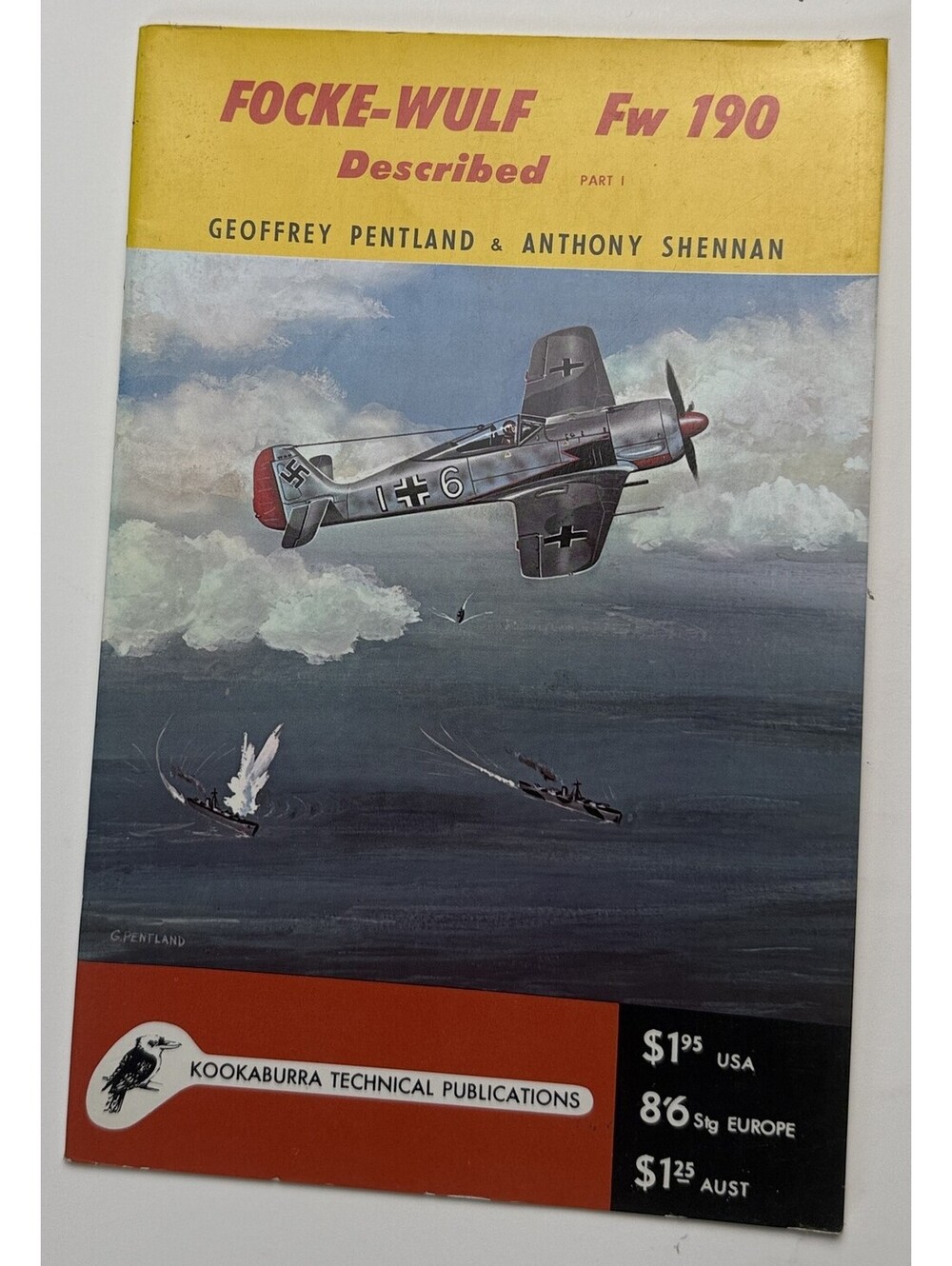 Focke Wulf Fw 190 Described Pentland Shennan German Military Aviation History PB